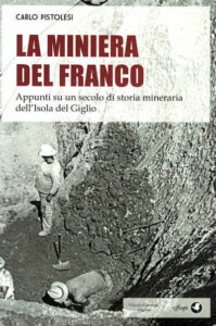 Libro La Miniera del Franco, Isola del Giglio Campese