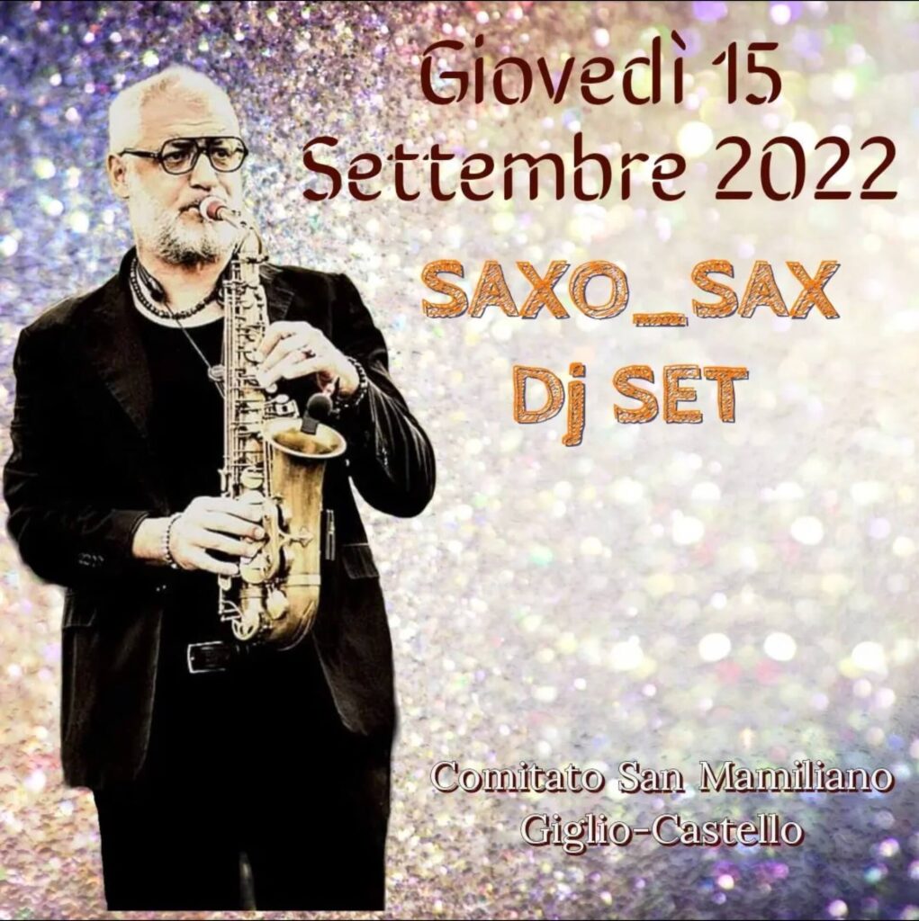 Locandina Saxo_Sax DJ set Festeggiamenti di San Mamiliano a Giglio Castello 2022