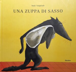 Copertina Libro Una zuppa di sasso di Anaïs Vaugelade